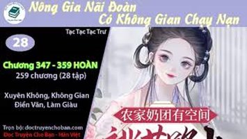 [HV] Nông Gia Nãi Đoàn Có Không Gian Chạy Nạn